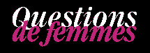 Questions de femmes Questions de femmes