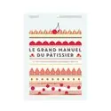 Le Grand Manuel du Pâtissier