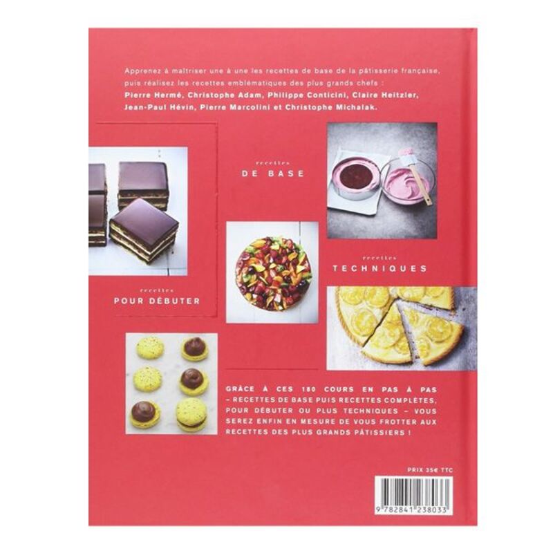 Secrets de pâtissiers - 180 cours illustrés en pas à pas