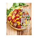 Tartes pour tous, Jean-François Piège Tartes pour tous, Jean-François Piège