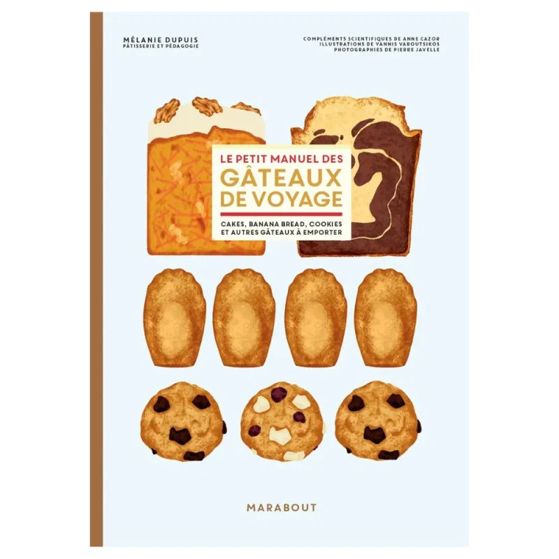 Le petit manuel des gâteaux de voyage - Mélanie Dupuis face