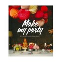 Make my party, de Lisa Gachet Make my party, de Lisa Gachet